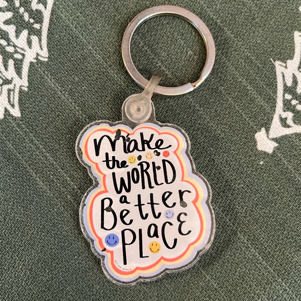 Make the World a Better Place Keychain